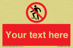 Custom prohibition no stepping on surface